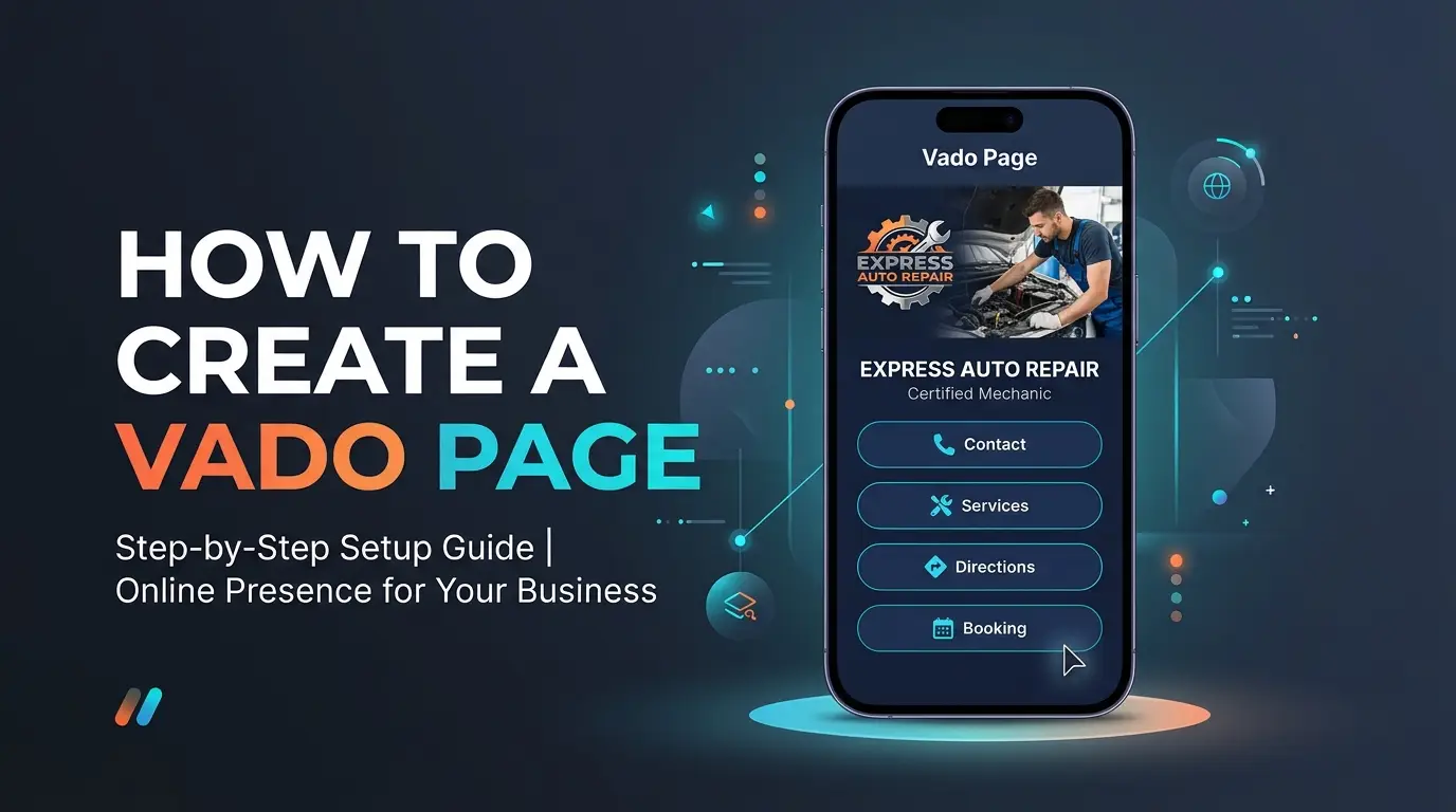 How to Create a Vado Page for Your Business: The Complete Step-by-Step Guide